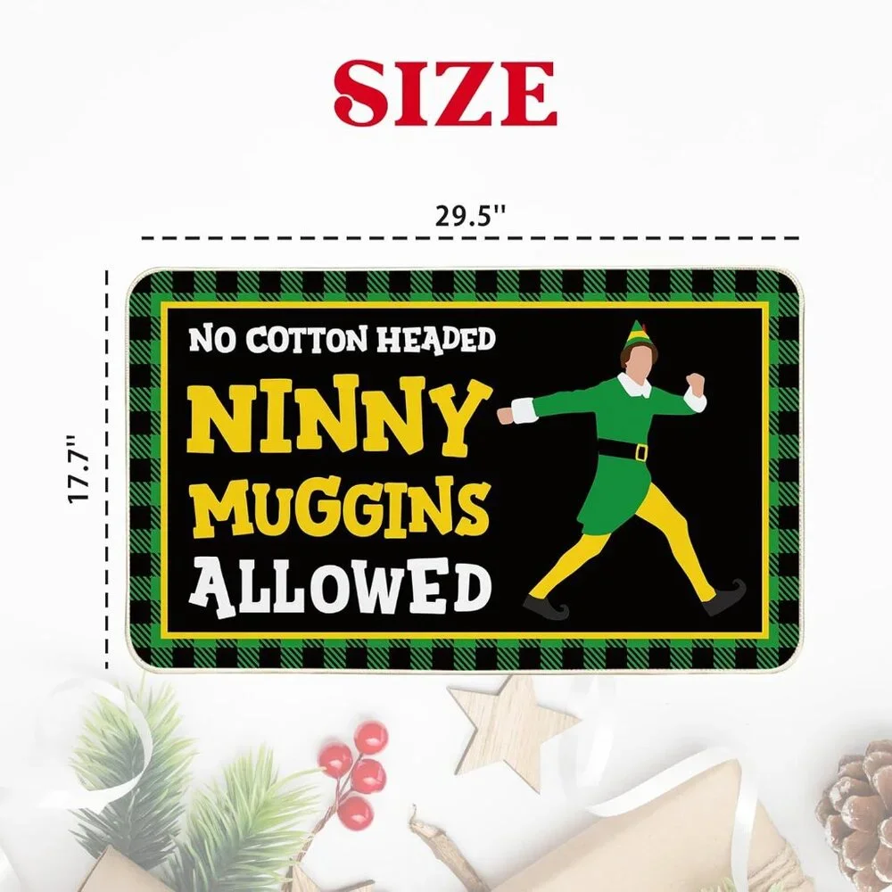 NEW Buddy The Elf Movie Quote No Cotton Headed Ninny Muggins Allowed Door Mat